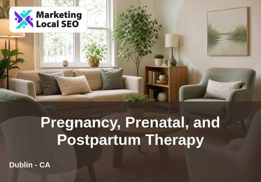 Pregnancy, Prenatal, and Postpartum Therapy in Dublin, CA