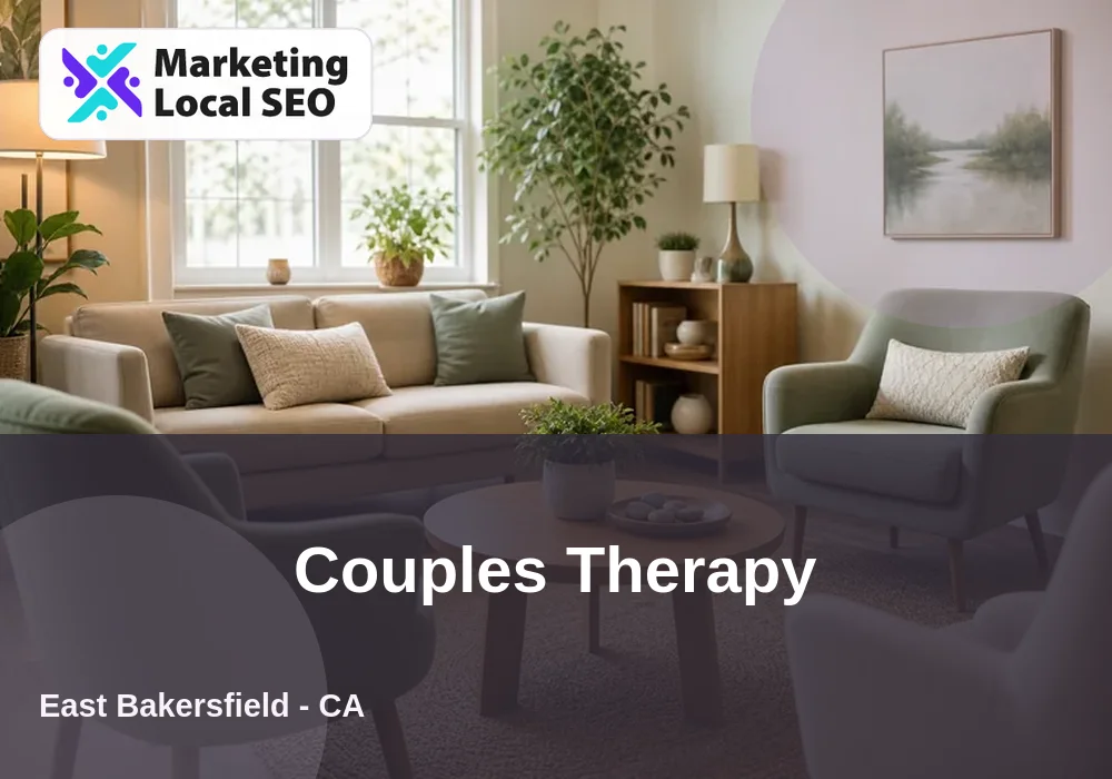 Couples Therapy in East Bakersfield, CA