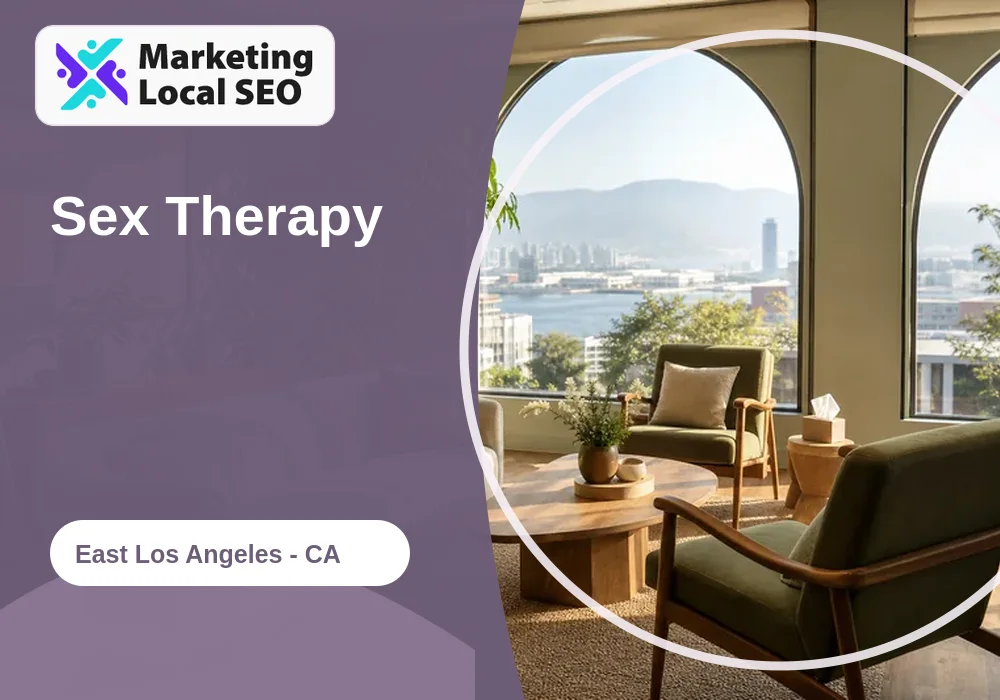 Sex Therapy in East Los Angeles, CA
