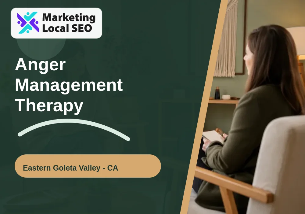 Anger Management Therapy in Eastern Goleta Valley, CA