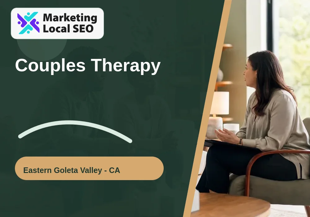 Couples Therapy in Eastern Goleta Valley, CA