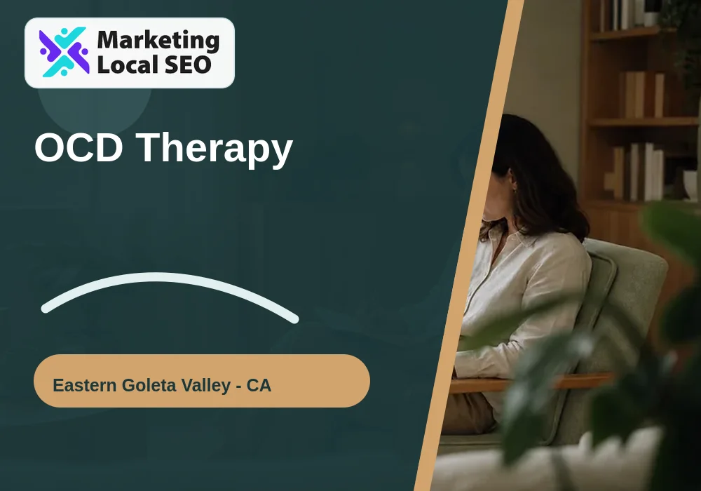 OCD Therapy in Eastern Goleta Valley, CA