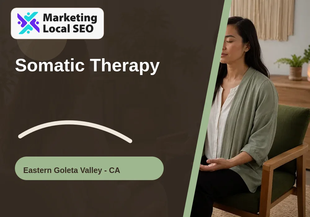 Somatic Therapy in Eastern Goleta Valley, CA