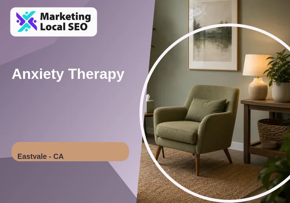 Anxiety Therapy in Eastvale, CA