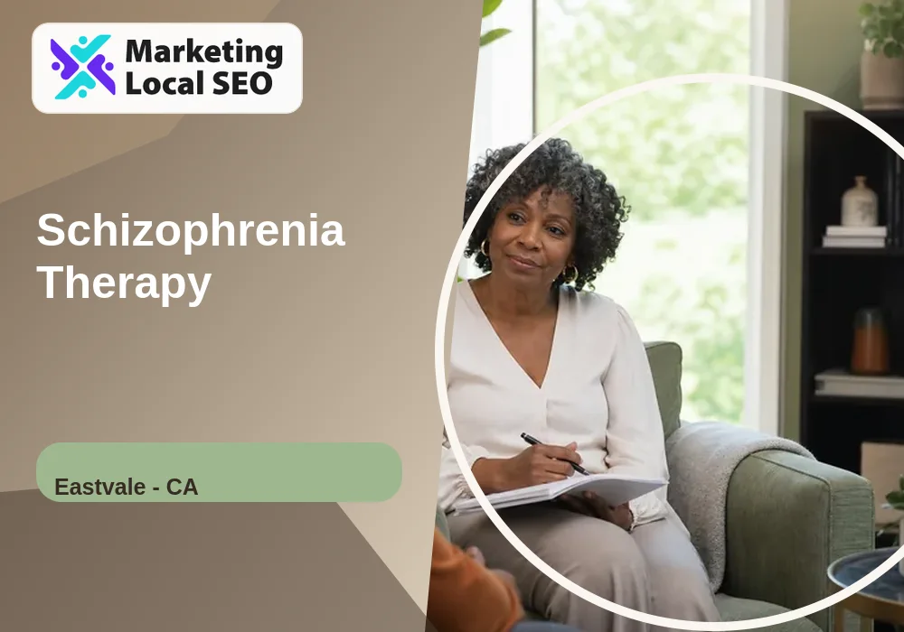 Schizophrenia Therapy in Eastvale, CA