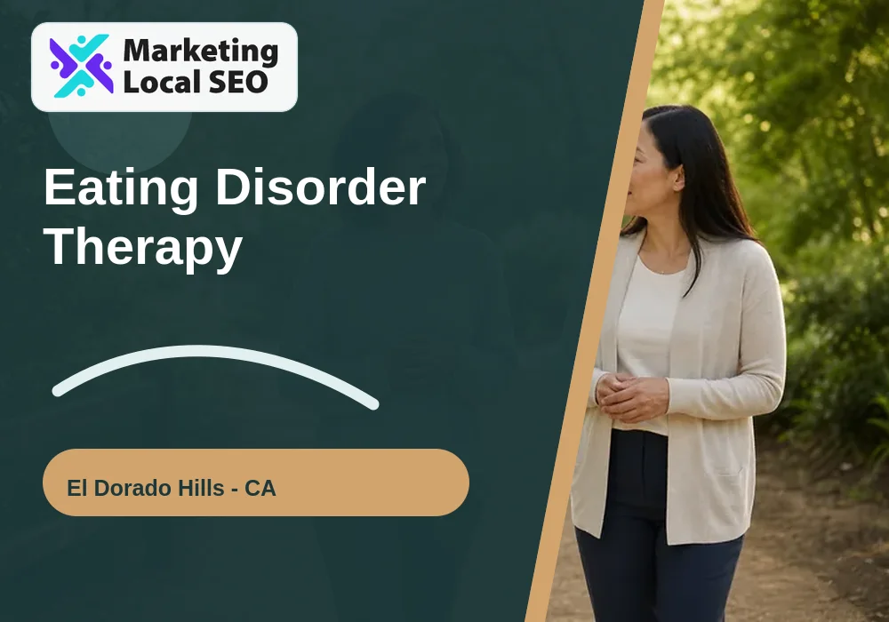 Eating Disorder Therapy in El Dorado Hills, CA