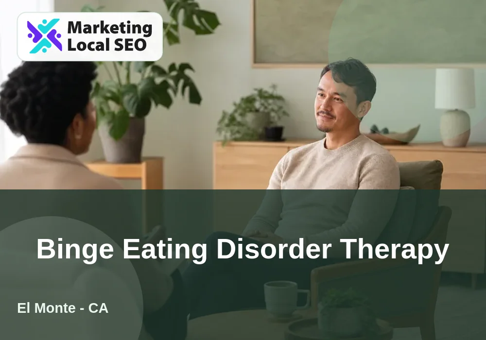 Binge Eating Disorder Therapy in El Monte, CA
