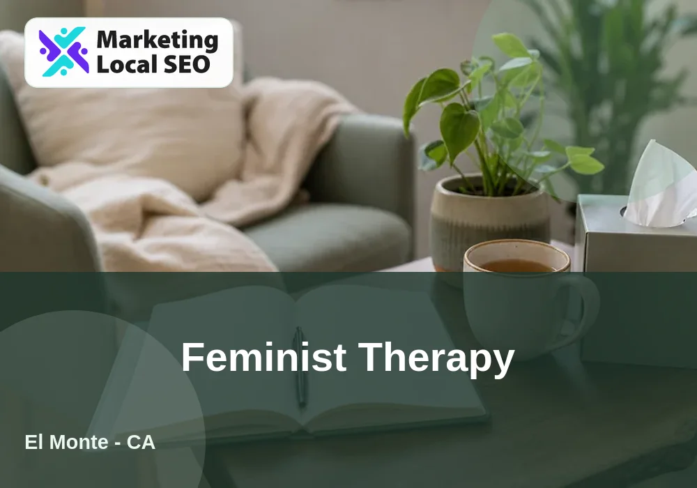 Feminist Therapy in El Monte, CA