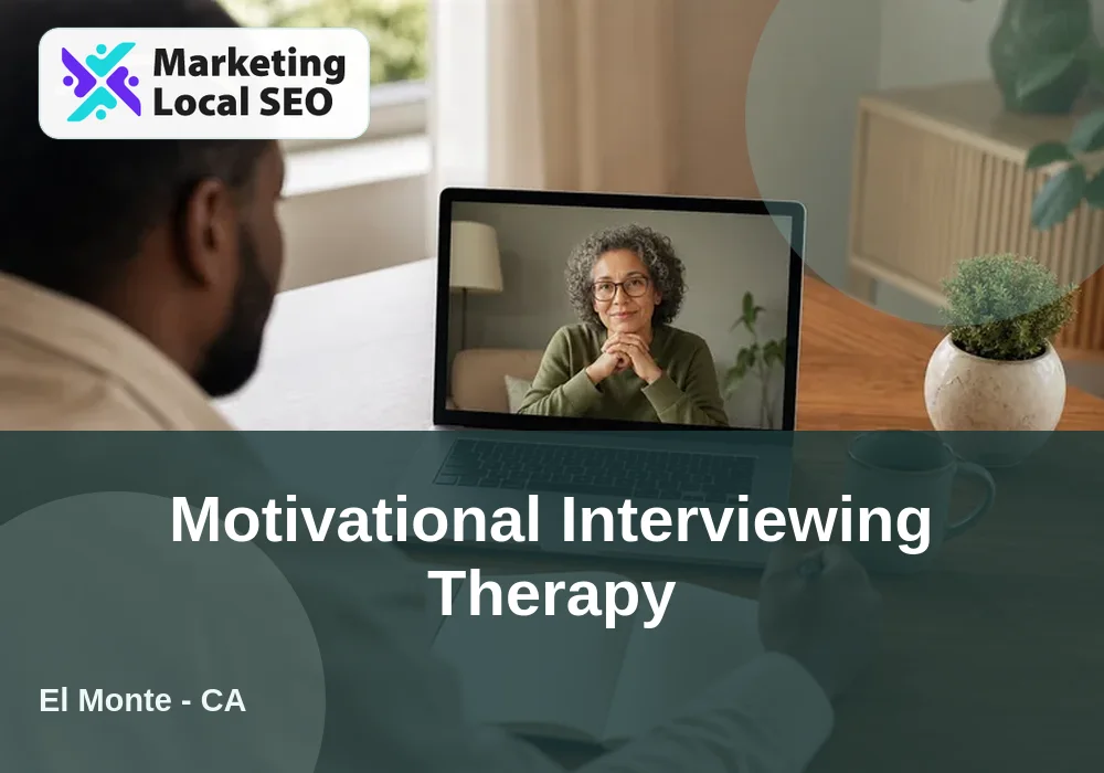 Motivational Interviewing Therapy in El Monte, CA