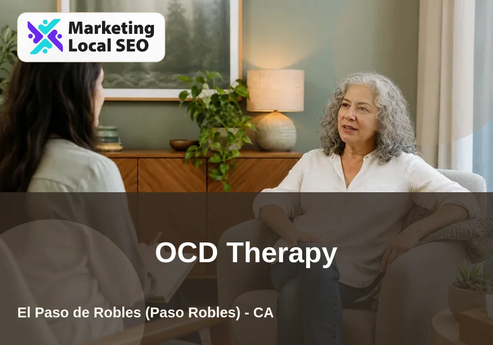 OCD Therapy in El Paso de Robles (Paso Robles), CA