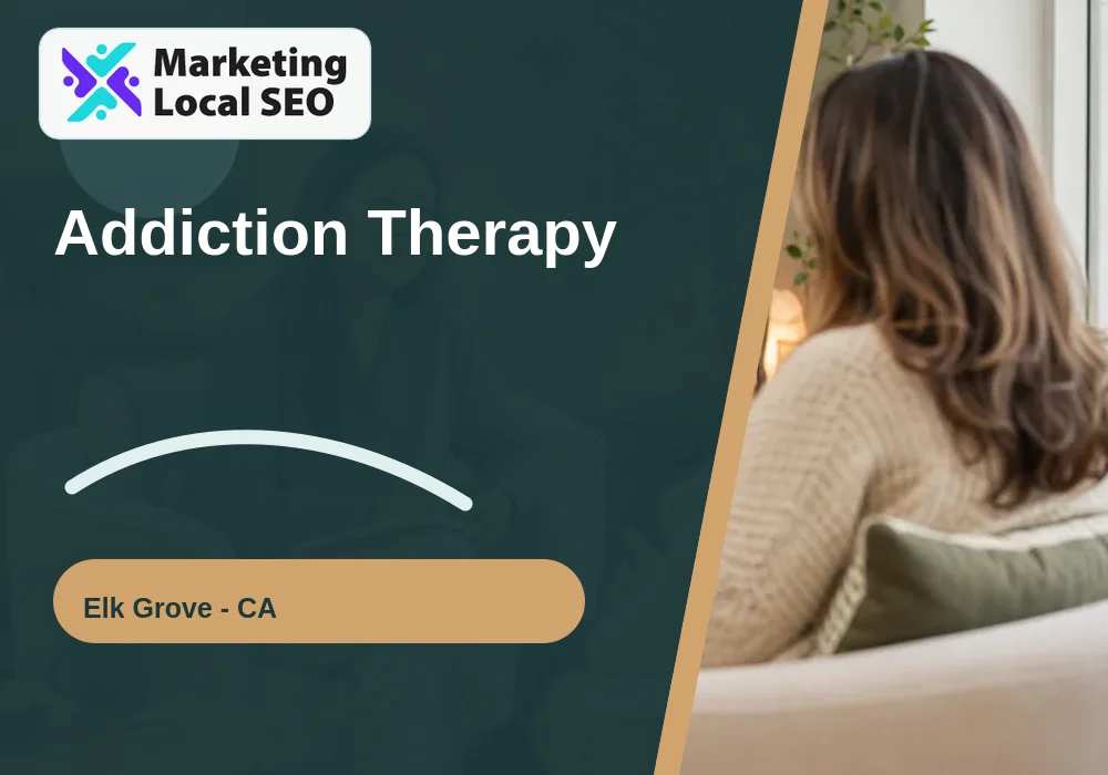 Addiction Therapy in Elk Grove, CA