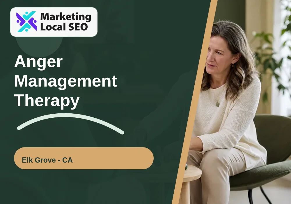 Anger Management Therapy in Elk Grove, CA