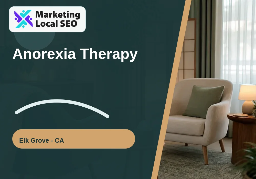 Anorexia Therapy in Elk Grove, CA