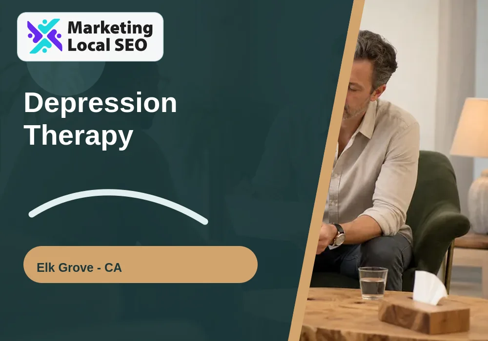 Depression Therapy in Elk Grove, CA