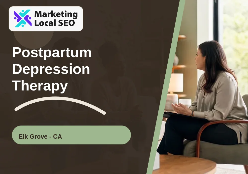 Postpartum Depression Therapy in Elk Grove, CA