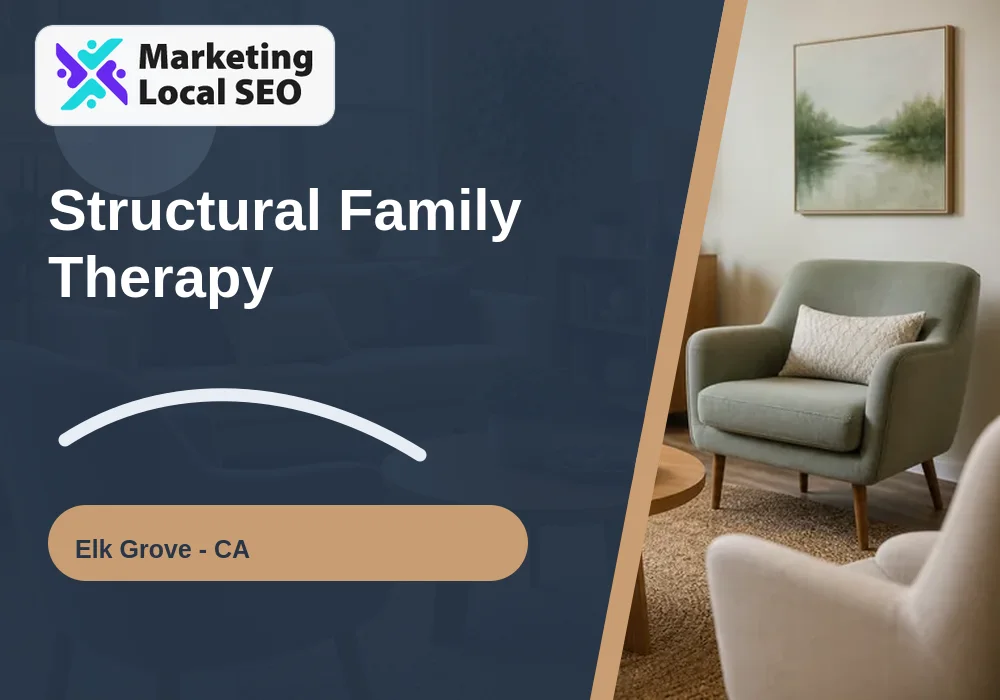 Structural Family Therapy in Elk Grove, CA