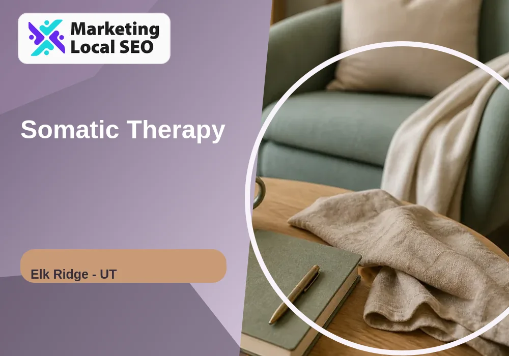 Somatic Therapy in Elk Ridge, UT
