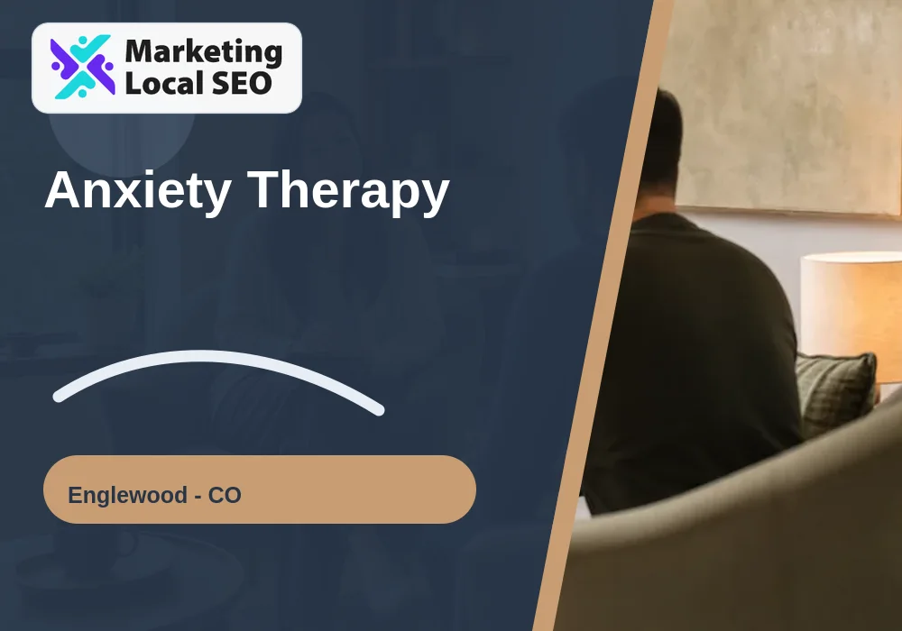 Anxiety Therapy in Englewood, CO