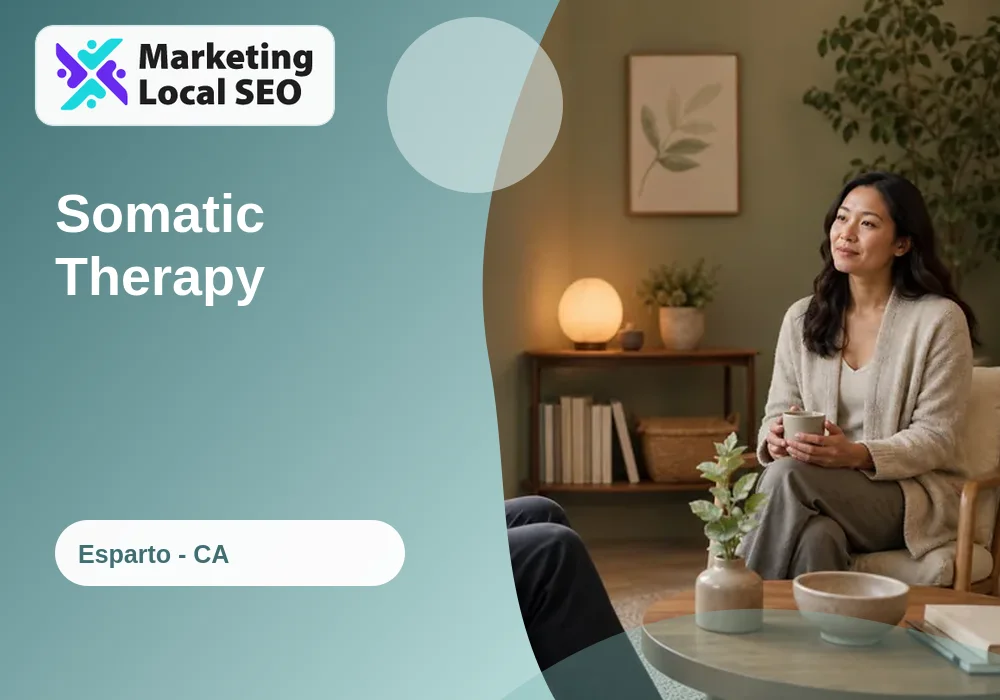 Somatic Therapy in Esparto, CA