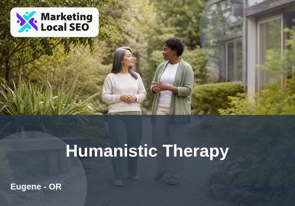 Humanistic Therapy in Eugene, OR