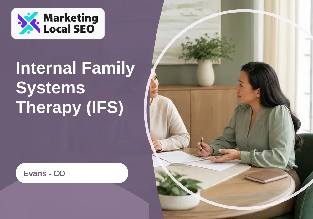 Internal Family Systems Therapy (IFS) in Evans, CO