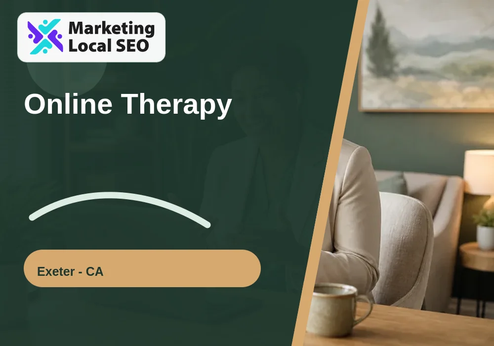 Online Therapy in Exeter, CA