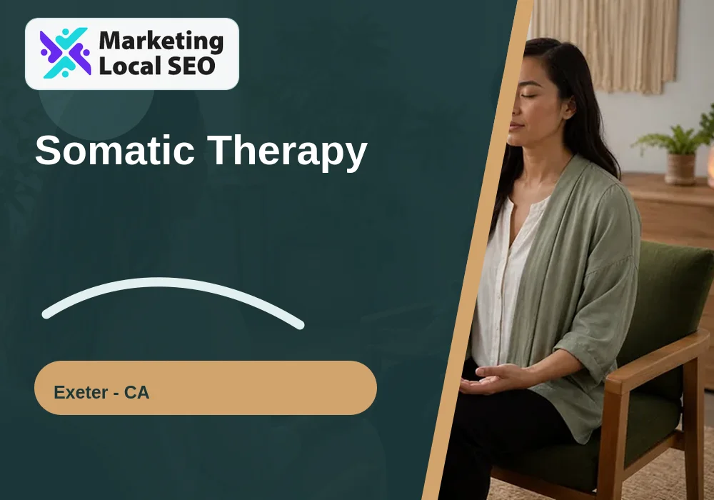 Somatic Therapy in Exeter, CA