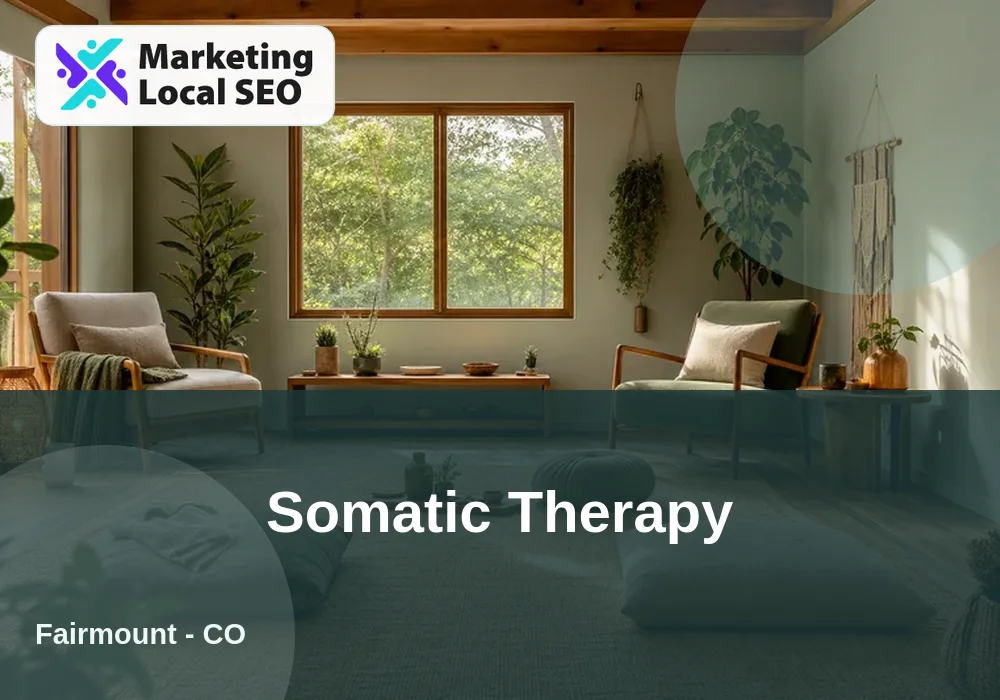 Somatic Therapy in Fairmount, CO
