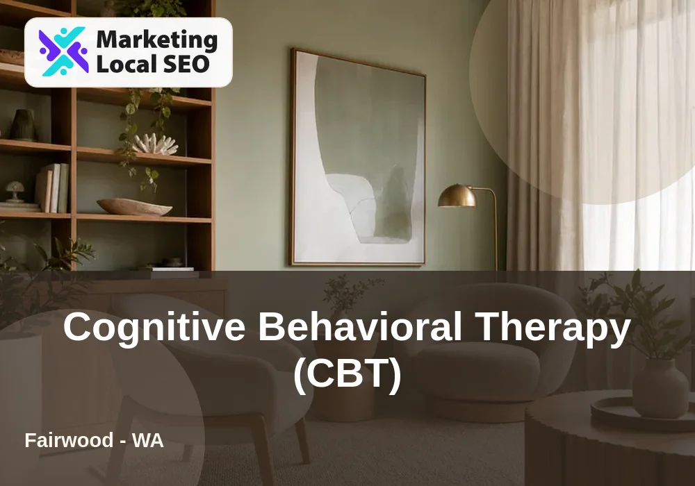 Cognitive Behavioral Therapy (CBT) in Fairwood, WA