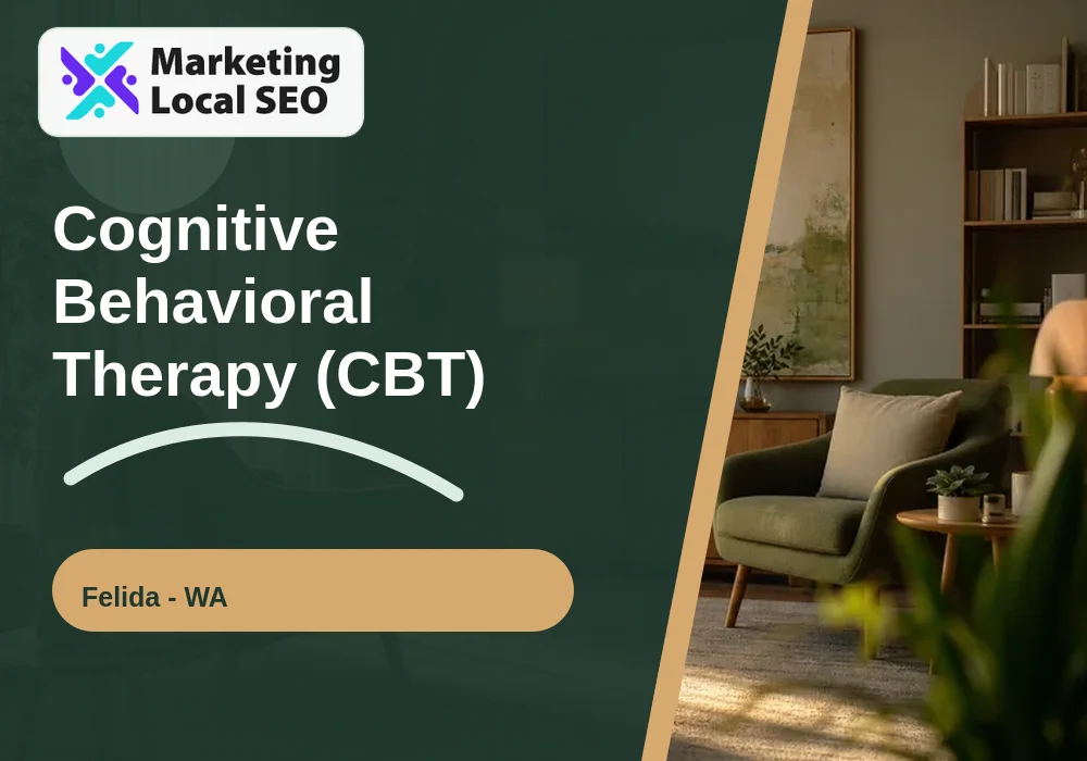 Cognitive Behavioral Therapy (CBT) in Felida, WA