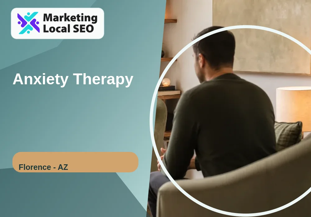 Anxiety Therapy in Florence, AZ