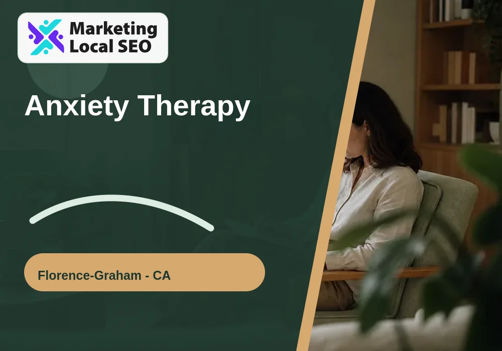 Anxiety Therapy in Florence-Graham, CA