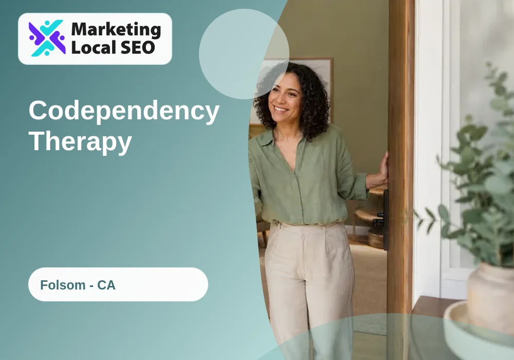 Codependency Therapy in Folsom, CA