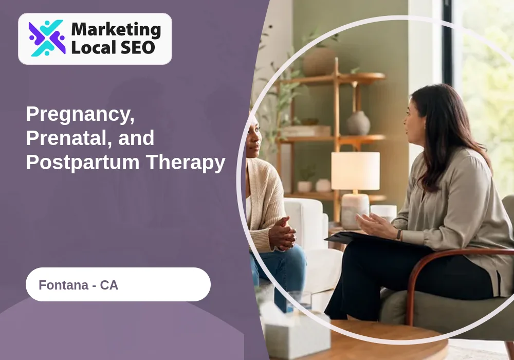 Pregnancy, Prenatal, and Postpartum Therapy in Fontana, CA