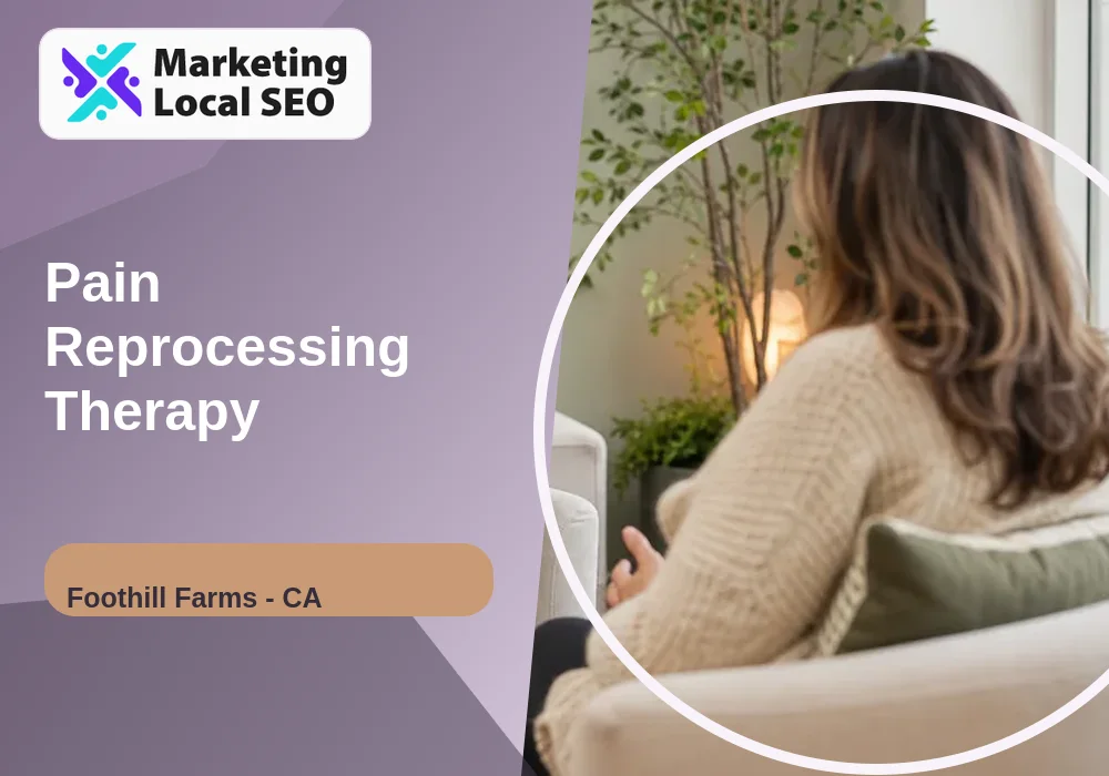 Pain Reprocessing Therapy in Foothill Farms, CA