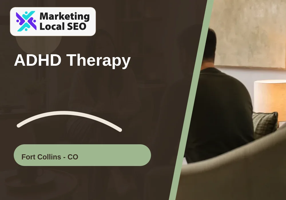 ADHD Therapy in Fort Collins, CO