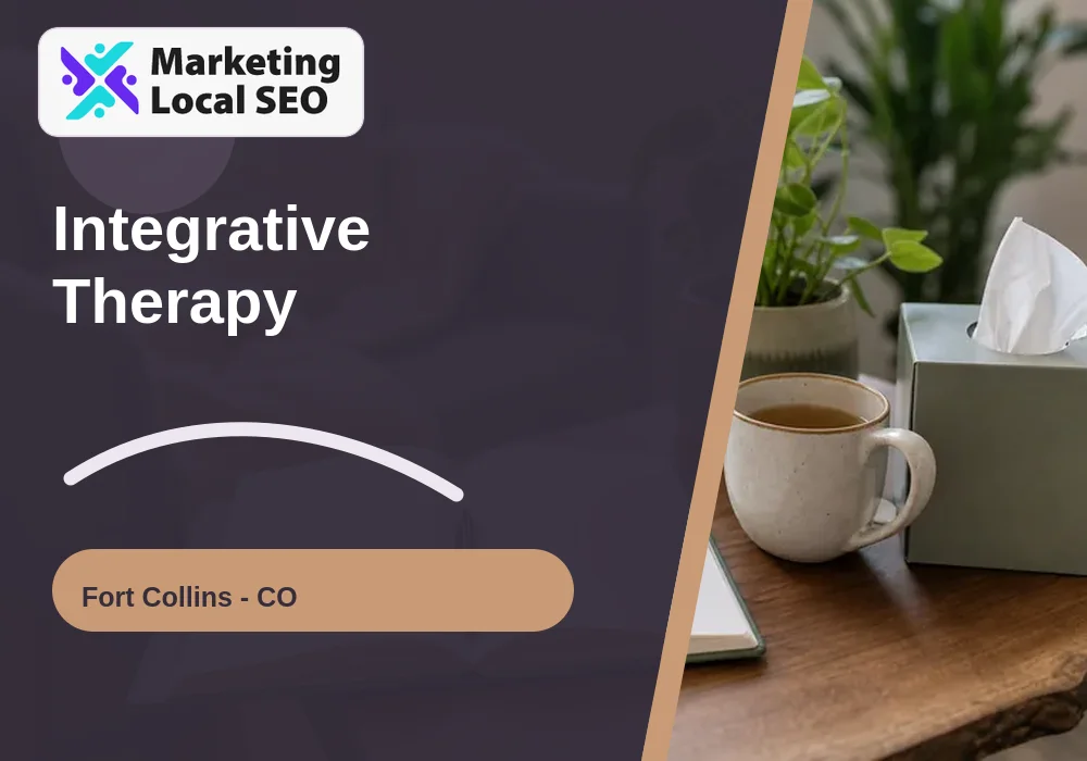 Integrative Therapy in Fort Collins, CO