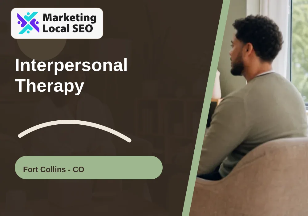 Interpersonal Therapy in Fort Collins, CO