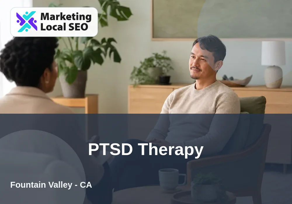 PTSD Therapy in Fountain Valley, CA