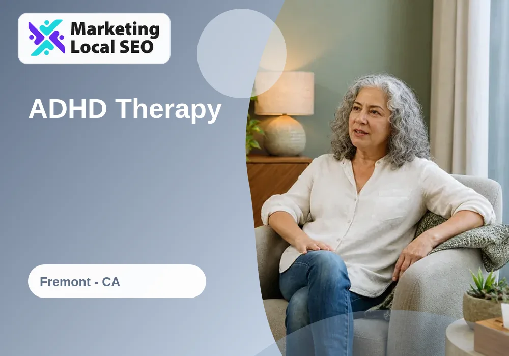 ADHD Therapy in Fremont, CA