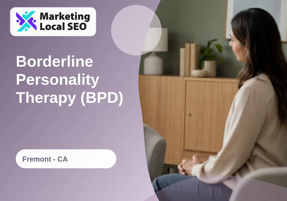 Borderline Personality Therapy (BPD) in Fremont, CA