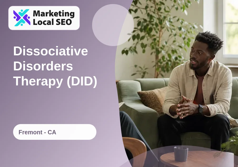 Dissociative Disorders Therapy (DID) in Fremont, CA