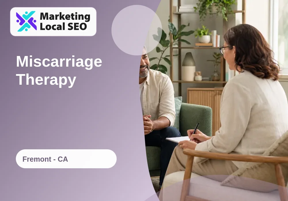 Miscarriage Therapy in Fremont, CA