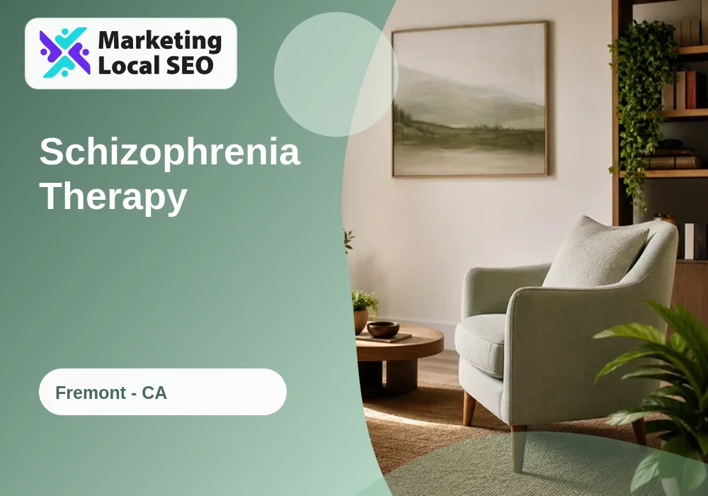 Schizophrenia Therapy in Fremont, CA