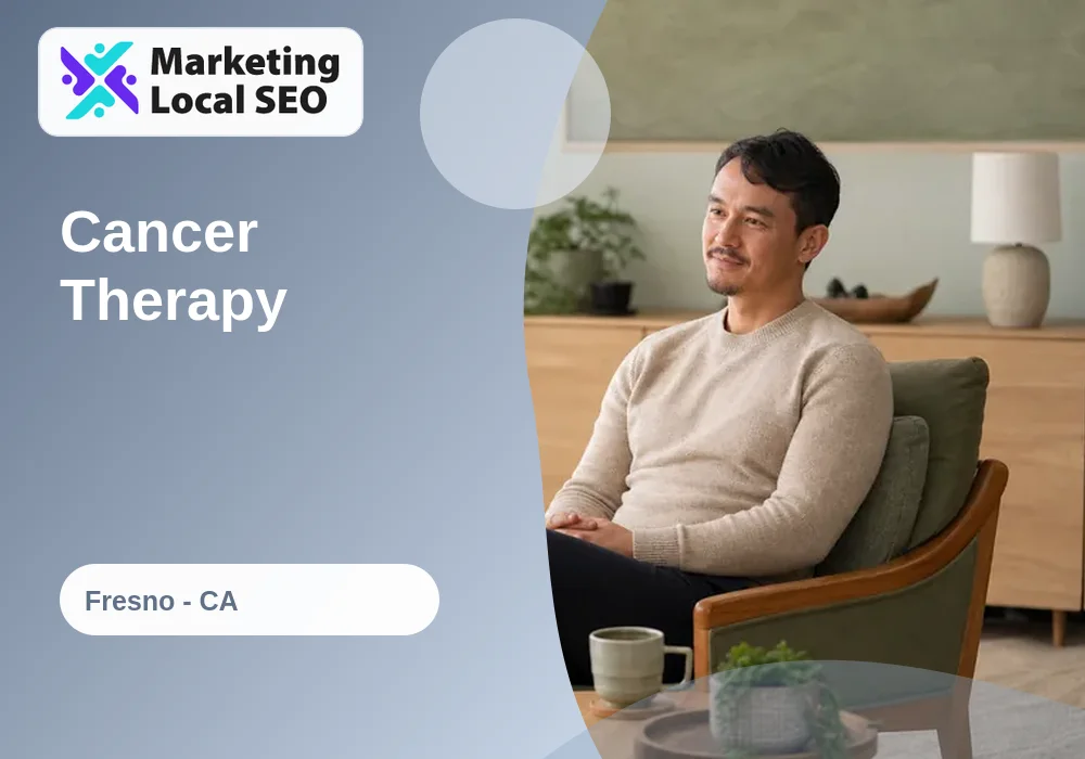 Cancer Therapy in Fresno, CA