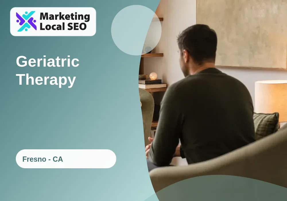 Geriatric Therapy in Fresno, CA