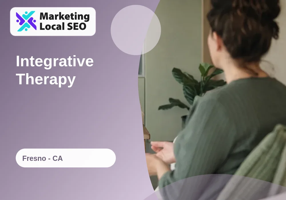 Integrative Therapy in Fresno, CA