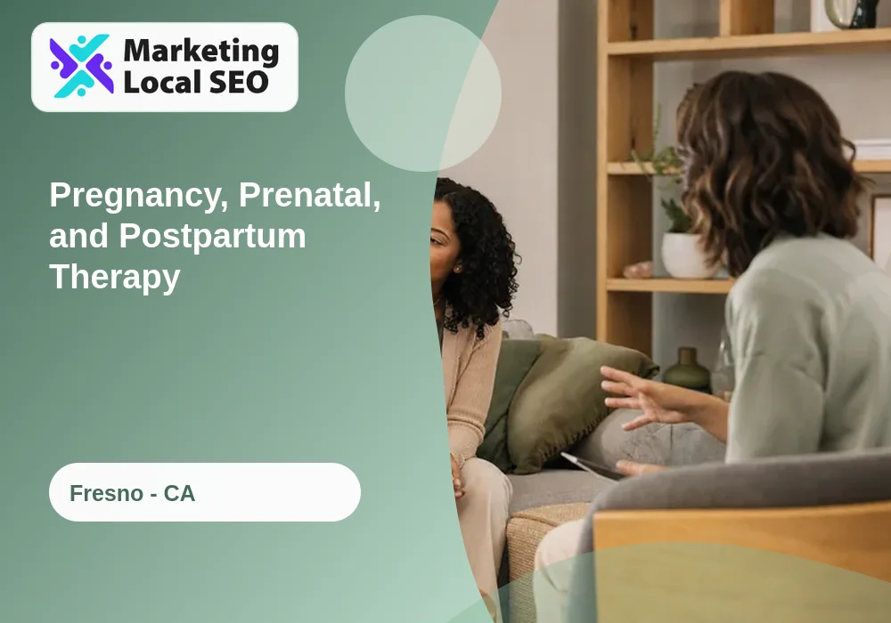 Pregnancy, Prenatal, and Postpartum Therapy in Fresno, CA