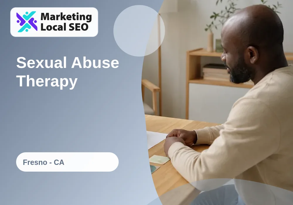 Sexual Abuse Therapy in Fresno, CA