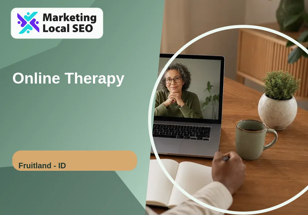 Online Therapy in Fruitland, ID